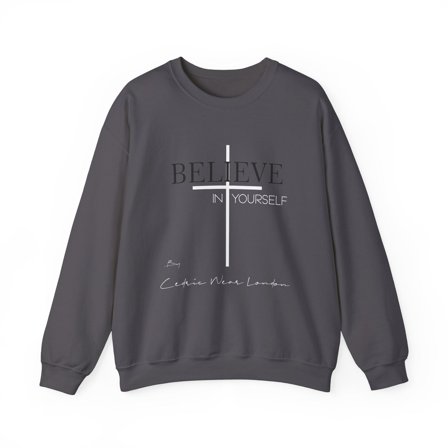 Believe in yourself - By Cedric Wear London - Unisex Heavy Blend™ Crewneck Sweatshirt