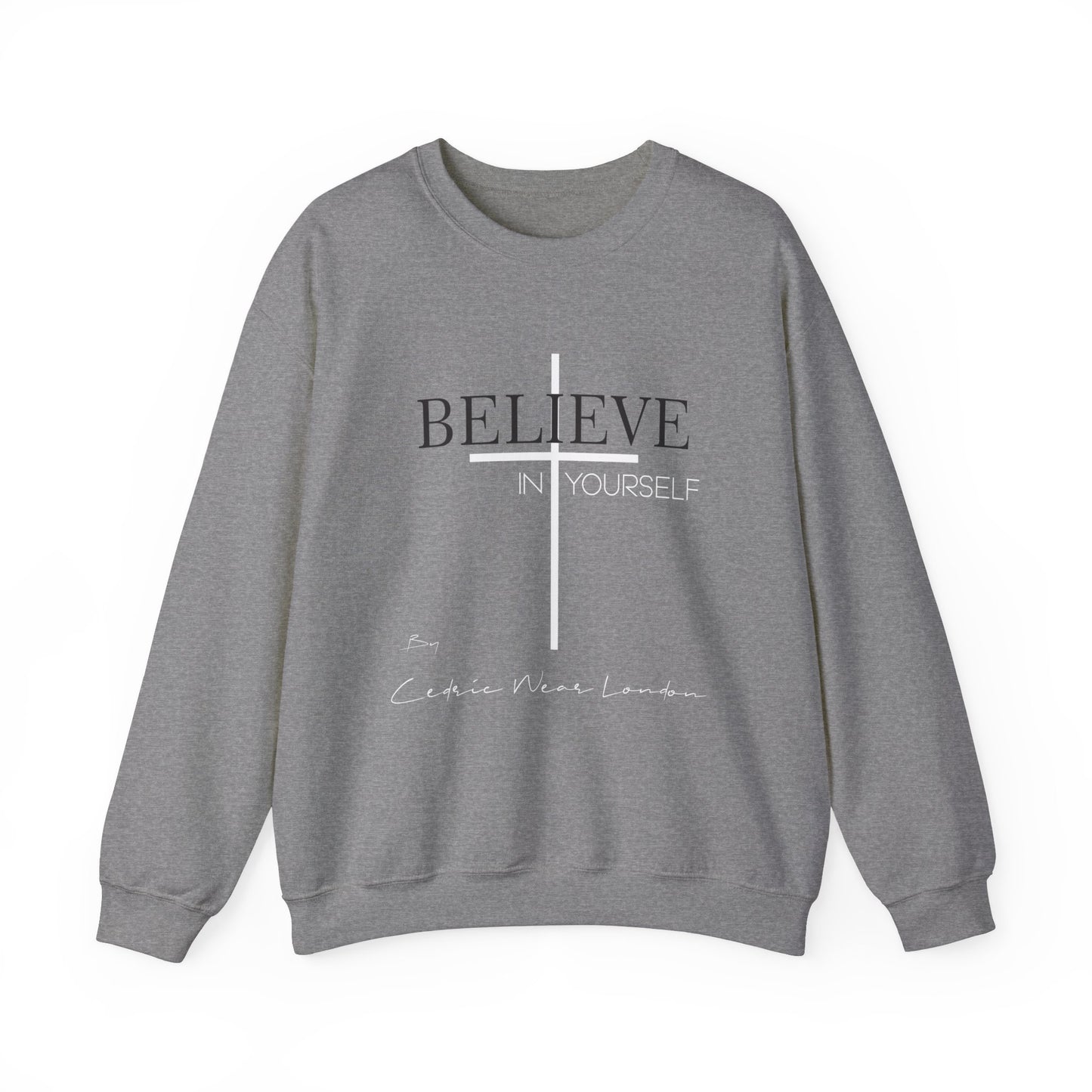 Believe in yourself - By Cedric Wear London - Unisex Heavy Blend™ Crewneck Sweatshirt